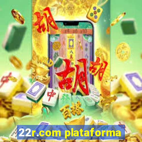 22r.com plataforma